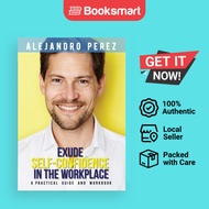 EXUDE SELF-CONFIDENCE IN THE WORKPLACE - Paperback - English - 9781915161918