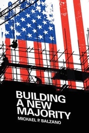 Building a New Majority Michael P. Balzano