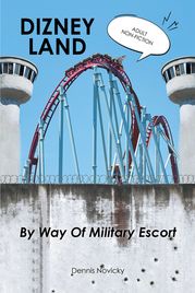 DIZNEY LAND By Way Of Military Escort Dennis Novicky