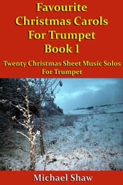 Favourite Christmas Carols For Trumpet Book 1 Michael Shaw