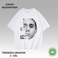 Tshirt Oversize Eminem All We Need Is Love Unisex Kaos Premium 100% Cotton KN93