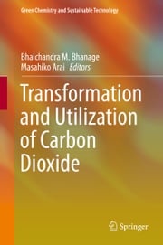 Transformation and Utilization of Carbon Dioxide Masahiko Arai