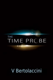 The Time Probe (2018 Edition) V Bertolaccini