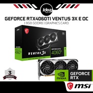 MSI GEFORCE RTX4060TI VENTUS 3X E OC | 8GB GDDR6 | GRAPHICS CARD