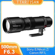 TTartisan 500mm F6.3 Manual Focus Full Frame Telephoto Photography Camera Lens For Canon RF EF Sony 