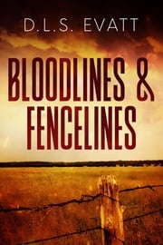 Bloodlines &amp; Fencelines DLS Evatt