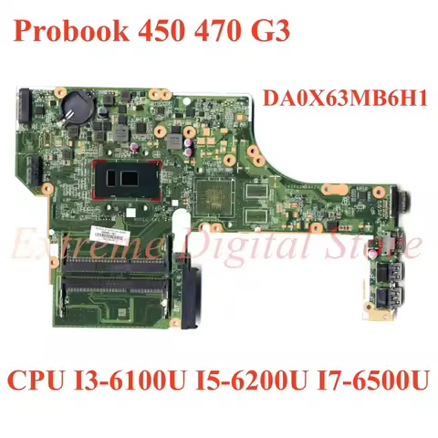 DA0X63MB6H1 For HP ProBook 450 G3 470 G3 Laptop motherboard with CPU I3-6100U I5-6200U I7-6500U UMA 