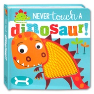 Never Touch a Dinosaur! (Touch and Feel Board book)
