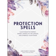 Protection Spells [Paperback] By: Arin Murphy-Hiscock