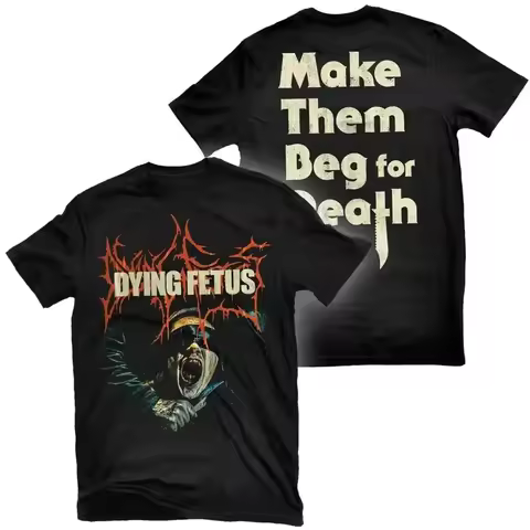 DYING FETUS 'Make Them Beg For Death' Black All Size T Shirt