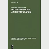 Biographische Anthropologie: Studien Zur Erprobung Des Menschenbildes In...