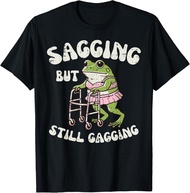 Sagging But Still Gagging Frog Funny Cringe Meme Women Men T-Shirt