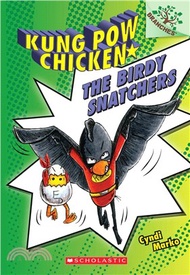 134594.The Birdy Snatchers: A Branches Book (Kung Pow Chicken #3)