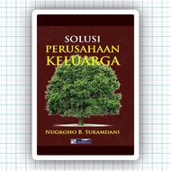 Family Company Solution Book - Nugroho B Sukamdani
