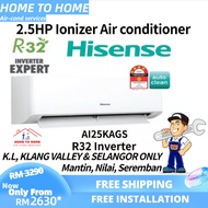 (SAVE 4.0)[Installation] Hisense 2.5hp ( AI25KAGS ) R32 Inverter Ionizer Air conditioner