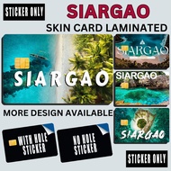 SIARGAO - STICKER SKIN CARD FOR ATM, CREDIT, DEBIT , BEEP CARD