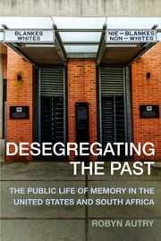 Desegregating the Past Robyn Autry