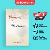 Creations with Some Re-Creations | Mogan, John | Paperback | English Edition  | 9781466981058