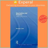 Deprivation and Freedom : A Philosophical Enquiry by Richard Hull (UK edition, paperback)