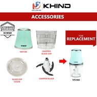 Khind Mini Chopper ACCESSORIES FPC900