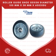 ROLLER GUIDE SHOE GDX08 DIAMETER 150 MM X 38 MM X 60031DU -1 RL075-