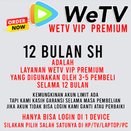 WETV VIP PREMIUM SHARING & PRIVATE 1-12 BULAN FULL GARANSI