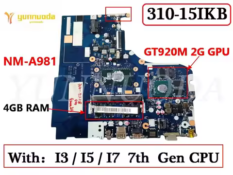 NM-A981 For Lenovo Ideapad 310-15IKB Laptop motherboard With I3 I5 I7 7th cpu 4GB 920M 2GB GPU 100% 