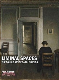 Liminal Spaces ― The Double Art of Carol Shields