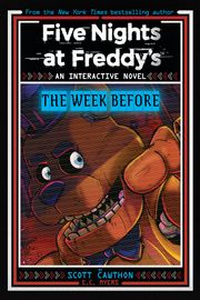 Five Nights at Freddy's: The Week Before, An AFK Book (Interactive Novel #1) Scott Cawthon