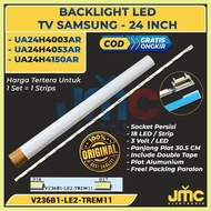 ✥ ← □ Backlight TV SAMSUNG 24 Inch UA24H4053AR UA24H4150AR UA24H4003AR V236B1-LE2-TREM11