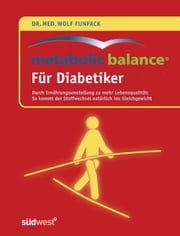 Metabolic Balance® Für Diabetiker Dr. med. Wolf Funfack