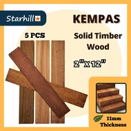 5 PCS Kempas 2"x12" Solid Timber Wood for Flooring Parquet Staircase Decking / Kayu Papan Kempas (11mm) [STARHILL]