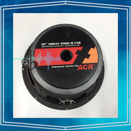 Speaker Fabulous Series by ACR ARRAY 2560 M FAB 10 inch ( ACR 2560 / ACR FABULOUS 2560) - FULL RANGE MID LOW - PACKING BUBBLE