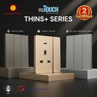 reTouch Thins+ Switch Socket | SIRIM Approved Soft-Touch Surface (Ecru / Matte Grey / Glass Graphite