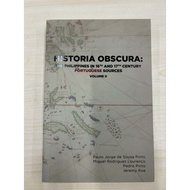 HISTORIA OBSCURA : The Philippines in 16th and 17th Century Portuguese Sources VOLUME II