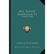 Mrs. Ravens Temptation V1 : A Novel (1882) by Isabella Fyvie Mayo (US edition, paperback)