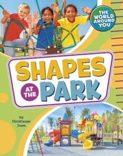 Shapes at the Park Christianne Jones
