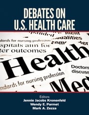 Debates on U.S. Health Care Wendy E. Parmet