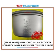 [SPARE PART] PANASONIC ORIGINAL 1.8L RICE COOKER NON-STICK INNER PAN SR-E18F / SR-E18A / SR-E18 / SR