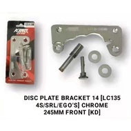 Disc Plate Bracket 14 (Lc135 4s / SRL / Ego s ) chrome 245mm front (KD)