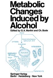 Metabolic Changes Induced by Alcohol Gustav A. Martini