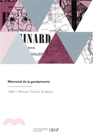13497.Mémorial de la Gendarmerie: Collection Annotée Des Lois, Ordonnances, Décisions Et Circulaires Relatives Au Service de l'Arme