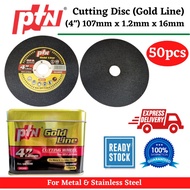 PTN Cutting Disc 4 inch 🎒 50pcs 🎒 107mm x 1.2mm Gold Line Pemotong Mata 4 inci