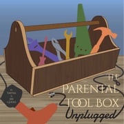 The Parental Tool Box Dayna Guido and Jim Guido
