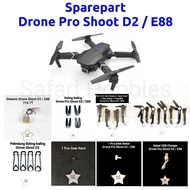 E88 Drone Spare Parts / Pro Shoot D2 Drone