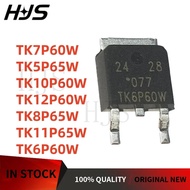 10PCS quality TK5P65W TK7P60W TK10P60W TK8P65W TK11P65W TK12P60W TK6P60W TO-252 MOSFET High-power In