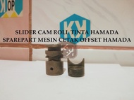 Sparepart Mesin cetak Offset HAMADA SLIDER CAM ROLL