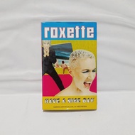 Roxette Cassette - Have A Nice DAY