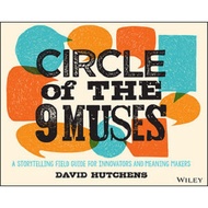 [Wiley] Circle Of The 9 Muses: A Storytelling Field Guide For Innovators And Meaning Makers