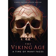 [BnB] USED The Viking Age: A Time of Many Faces by Caroline Ahlstrom Arcini (Used: Very good)